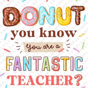 Editable Donut Gift Tag, Donut You Are a Fantastic Teacher Tag, Donuts Nurse Teacher Staff School pto pta Appreciation Week