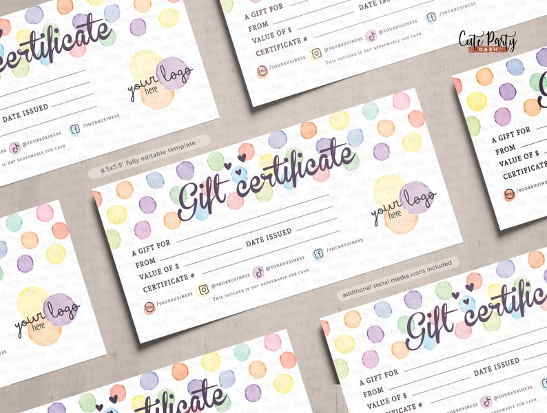 May include: A customizable gift certificate template with a colorful watercolor background of rainbow dots. The template includes space for the business name, date issued, a gift for, from, value of, and certificate number. The text "Gift certificate" is written in a decorative font.
