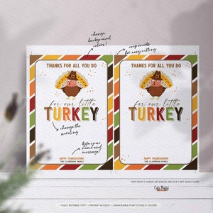 May include: Two printable Thanksgiving cards featuring a cartoon turkey with the text "Thanks for all you do for our little turkey". The cards have a striped background with fall colors and are editable.
