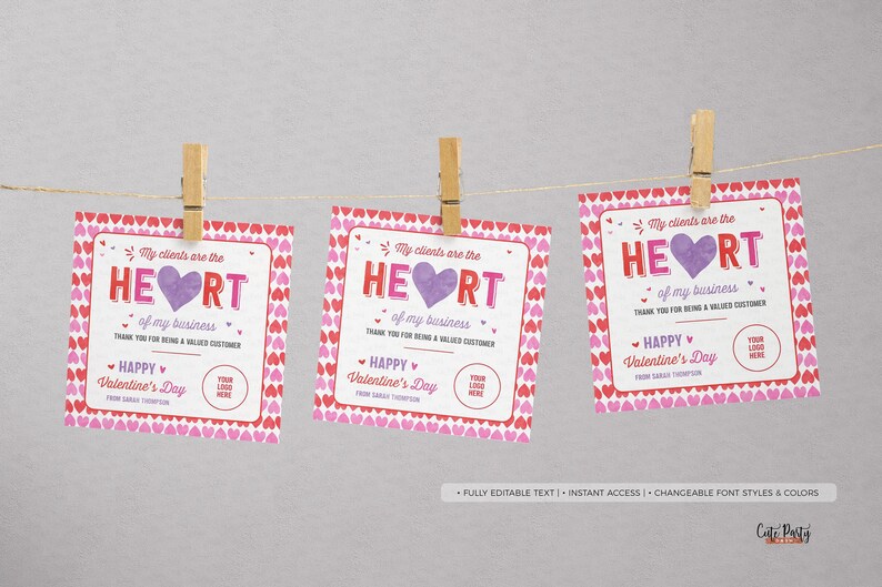 May include: Three Valentine's Day cards with a red and pink heart border are clipped to a string. Each card has the text "My clients are the HEART of my business" and "Happy Valentine's Day."