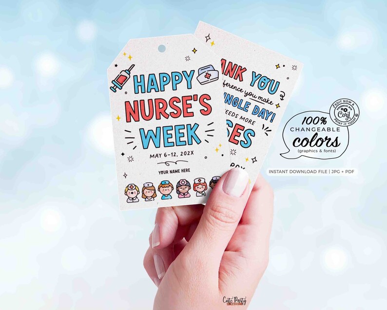 May include: Printable Happy Nurse's Week tag with a colorful cartoon design. The tag says "Happy Nurse's Week" and "May 6-12, 202X". It also says "Thank You" and "You make a difference every day!"