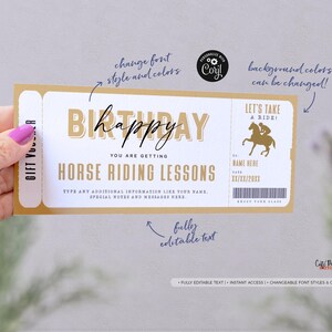 May include: A printable gift voucher for horse riding lessons. The voucher is designed to look like a ticket with a gold background and the words "Birthday Happy" in a bold font. The text "You are getting Horse Riding Lessons" is printed below the birthday greeting. The voucher is fully editable and can be customized with different fonts, colors, and text.