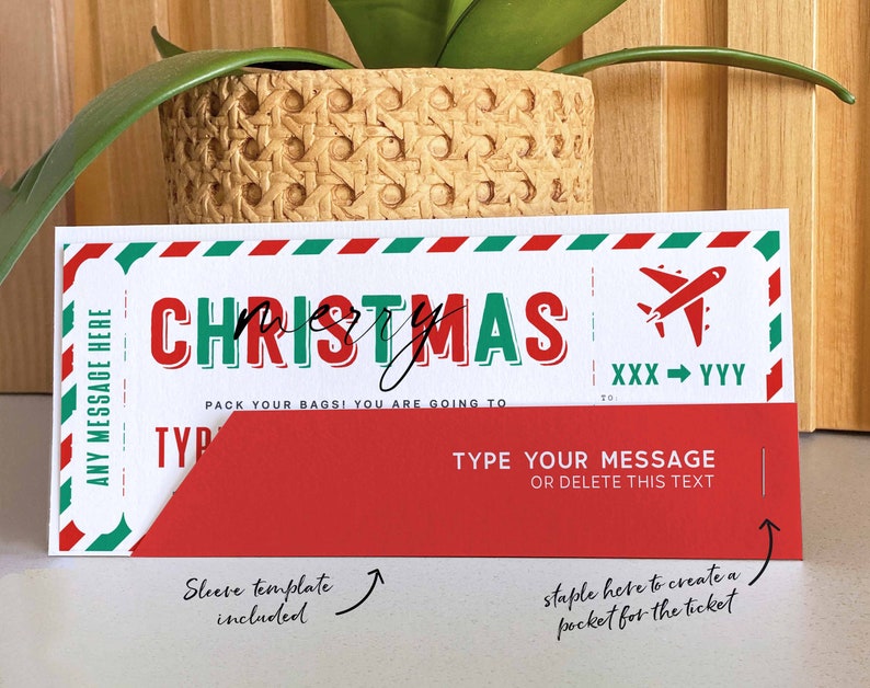 May include: A red and green Christmas ticket template with the text "Christmas" and "Pack your bags! You are going to..."  The ticket has a place to type a message and a place to staple a pocket for the ticket.
