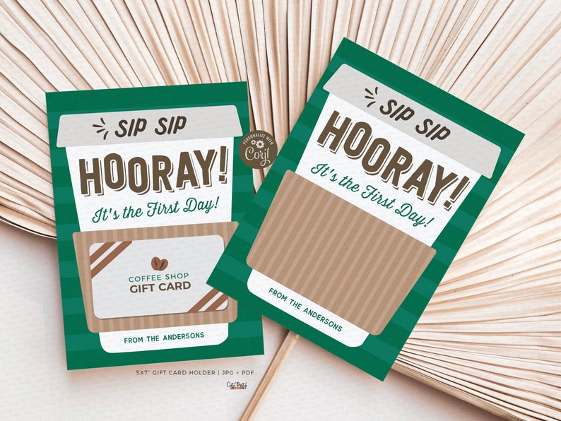 Sip Sip Hooray It's The First Day Gift Card Holder Template Editable Back to School Printable Coffee Gift for Teacher INSTANT DOWNLOAD X007
