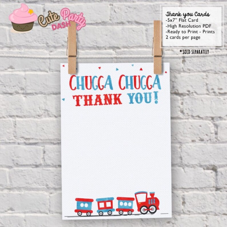 May include: Red and blue train thank you cards with the text "CHUGGA CHUGGA THANK YOU!" printed on the front. The cards are 5x7 inches and are ready to print.