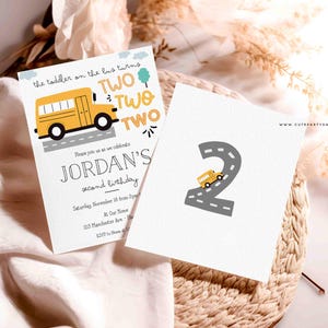May include: A yellow school bus with the text "the toddler on the bus turns TWO TWO TWO" on a white invitation card. The invitation is for Jordan's second birthday. The card also includes the date, time, and location of the party.