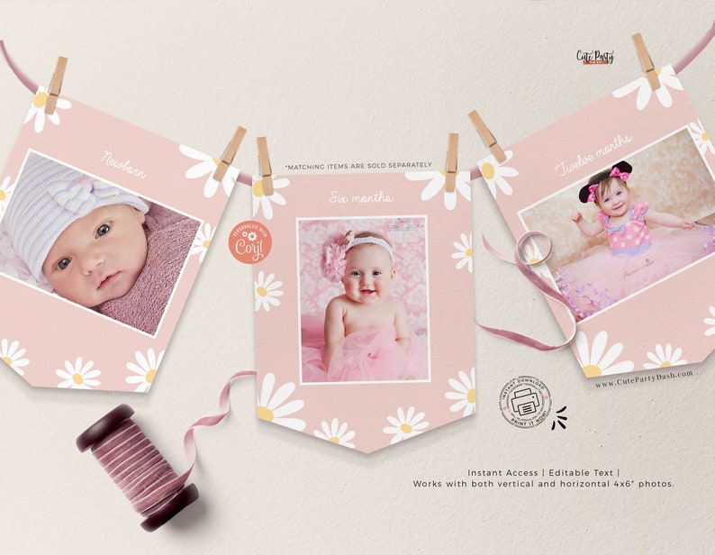 May include: Pink and white printable banner with daisies and a photo frame for each month of a baby's first year. The text on the banner reads "Newborn", "Six Months", and "Twelve Months".