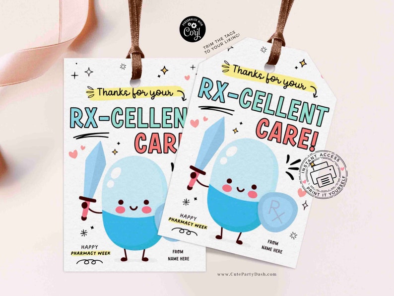 May include: Two printable gift tags featuring a cartoon pill character holding a sword. The text on the tags reads "Thanks for your RX-CELLENT CARE!" and "Thanks for your RX-CELLENT CARE!"  The tags are decorated with pink hearts, stars, and the words "Happy Pharmacy Week".