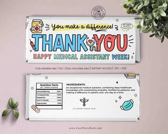 May include: Printable chocolate bar wrapper design featuring a cartoon medical assistant with the text "You make a difference! Thank You! Happy Medical Assistant Week!"  The wrapper also includes a nutrition facts label and ingredients list.