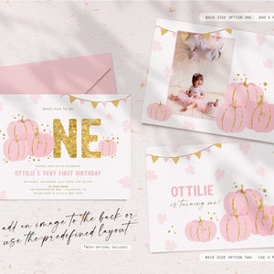 May include: A printable invitation for a first birthday party with a pink and gold pumpkin theme. The invitation features the word "one" in gold glitter with pink pumpkins around it. The back of the invitation has two options: one with a photo frame and the other with a pre-defined layout featuring the text "Ottilie is turning one!" with pink pumpkins.