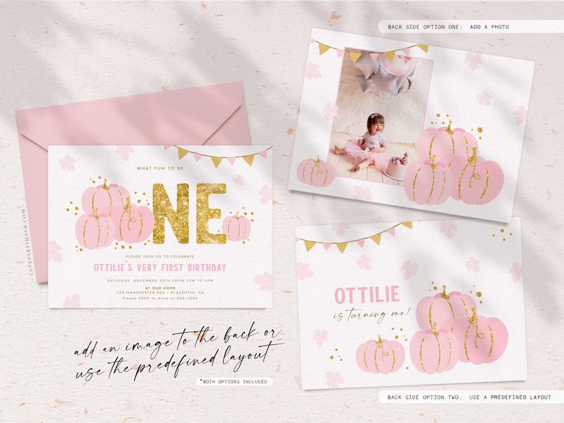 May include: A printable invitation for a first birthday party with a pink and gold pumpkin theme. The invitation features the word "one" in gold glitter with pink pumpkins around it. The back of the invitation has two options: one with a photo frame and the other with a pre-defined layout featuring the text "Ottilie is turning one!" with pink pumpkins.