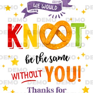 May include: A colorful illustration of a pretzel with the words "We would not be the same without you! Thanks for all you do! The Sewickley PTO" in a white background with yellow stars.