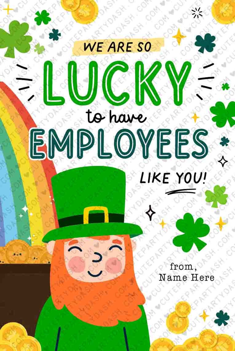 May include: A green leprechaun cartoon character with a red beard and a green hat holding a pot of gold coins. The text reads "We are so lucky to have employees like you!" and "from, Name Here".
