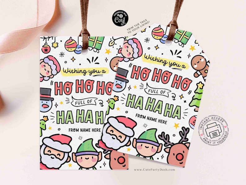 May include: A printable Christmas gift tag with a white background and colourful cartoon characters. The tag says "Wishing you a "Ho Ho Ho" full of "Ha Ha Ha" from name here".