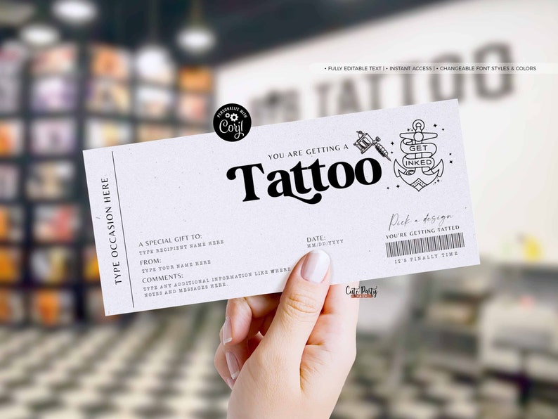 May include: A white gift certificate with black text that reads "You are getting a Tattoo". The certificate has a section for the recipient's name, the date, and a space for comments. There is a small black and white illustration of a tattoo machine and an anchor with the text "Get Inked".