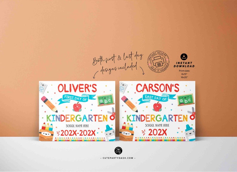 May include: Two printable signs for the first and last day of kindergarten. The signs are white with colorful illustrations of school supplies, including pencils, scissors, and an apple. The text on the signs reads "Oliver's First Day of Kindergarten" and "Carson's Last Day of Kindergarten".
