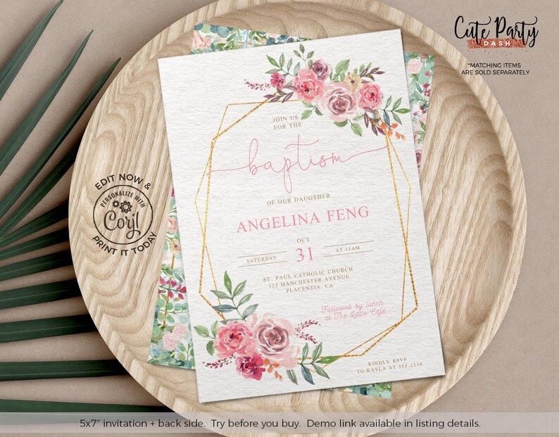 May include: A 5x7 inch invitation with a gold geometric frame and watercolor floral design. The text reads "Join us for the Baptism of our daughter Angelina Feng, October 31st at 11am, St. Paul Catholic Church, 123 Manchester Avenue, Placentia, CA.  Followed by luncheon at the Little Eagle. Kindly RSVP to Kayla at 555.1234."