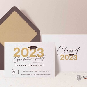 May include: A graduation party invitation with gold lettering and a black graduation cap. The invitation says "Join us for a 2023 Graduation Party Celebrating Oliver Desmond May 23 at 5PM at The Bistro 123 Manchester Avenue Placentia, CA RSVP to Kayla at 555-1234 or kayla@email.com". The invitation also says "Class of 2023" with a black graduation cap. The invitation is fully editable and comes in JPG and PDF formats. The invitation is from Carte Party.