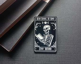 Skeleton Book Reading Enamel Pin – Stay Weird, Dark Academia Reader Gift, Gothic Enamel Pin