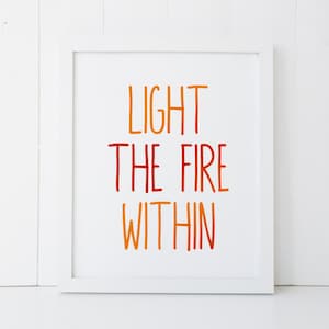 Light The Fire Within LeAnn Rimes Watercolor Motivational Home Decor Printable Wall Art INSTANT DOWNLOAD