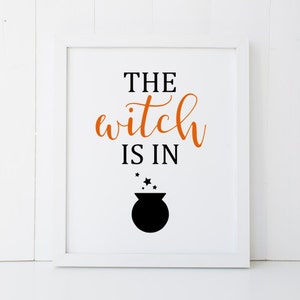 The Witch Is In Humor Happy Halloween Printable Wall Art INSTANT DOWNLOAD DIY - Great Gift