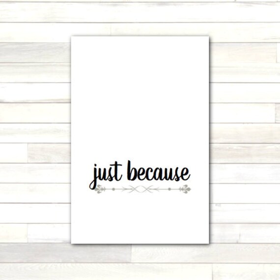 Greeting Card Just Because Printable Last Minute Instant Etsy