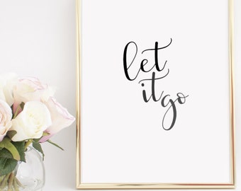 Let It Go Frozen Ombre Black to Gray Home Decor Printable Wall Art INSTANT DOWNLOAD DIY - Great Gift