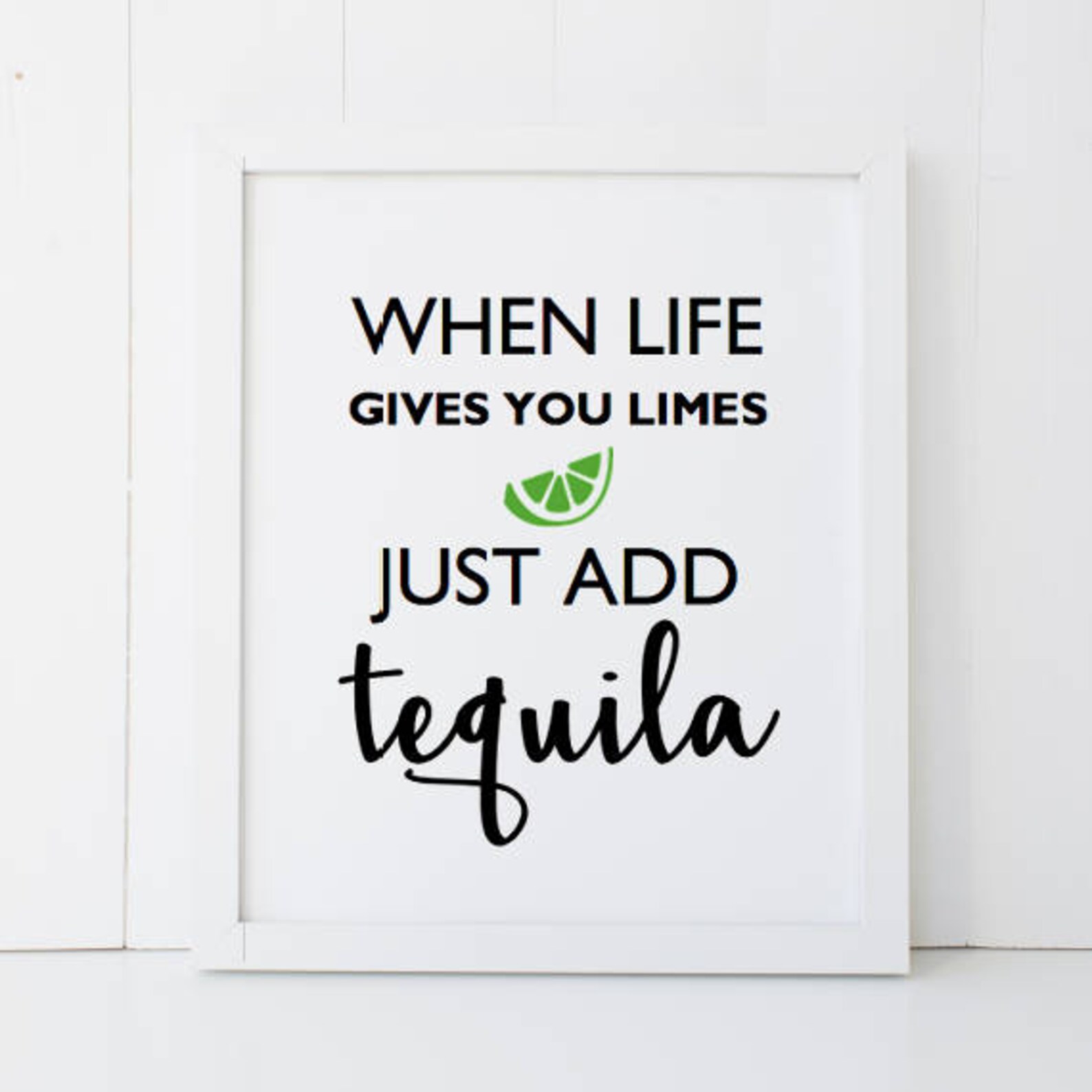When Life Gives You Limes Just Add Tequila Bar Home Decor Printable