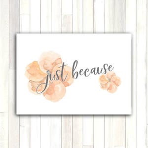 Cartão de felicitações só porque aquarela floral amor romântico para impressão download instantâneo de última hora faça você mesmo