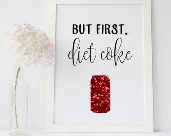 Pero primero, Diet Coke Home Decor imprimible arte de pared DESCARGA INSTANTE DIY - Gran regalo