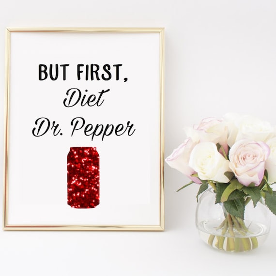 But First Diet Dr Pepper Home Decor Printable Wall Art Etsy
