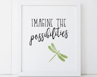 Imagine The Possibilities Dragonfly Motivational Home Decor Printable Wall Art INSTANT DOWNLOAD