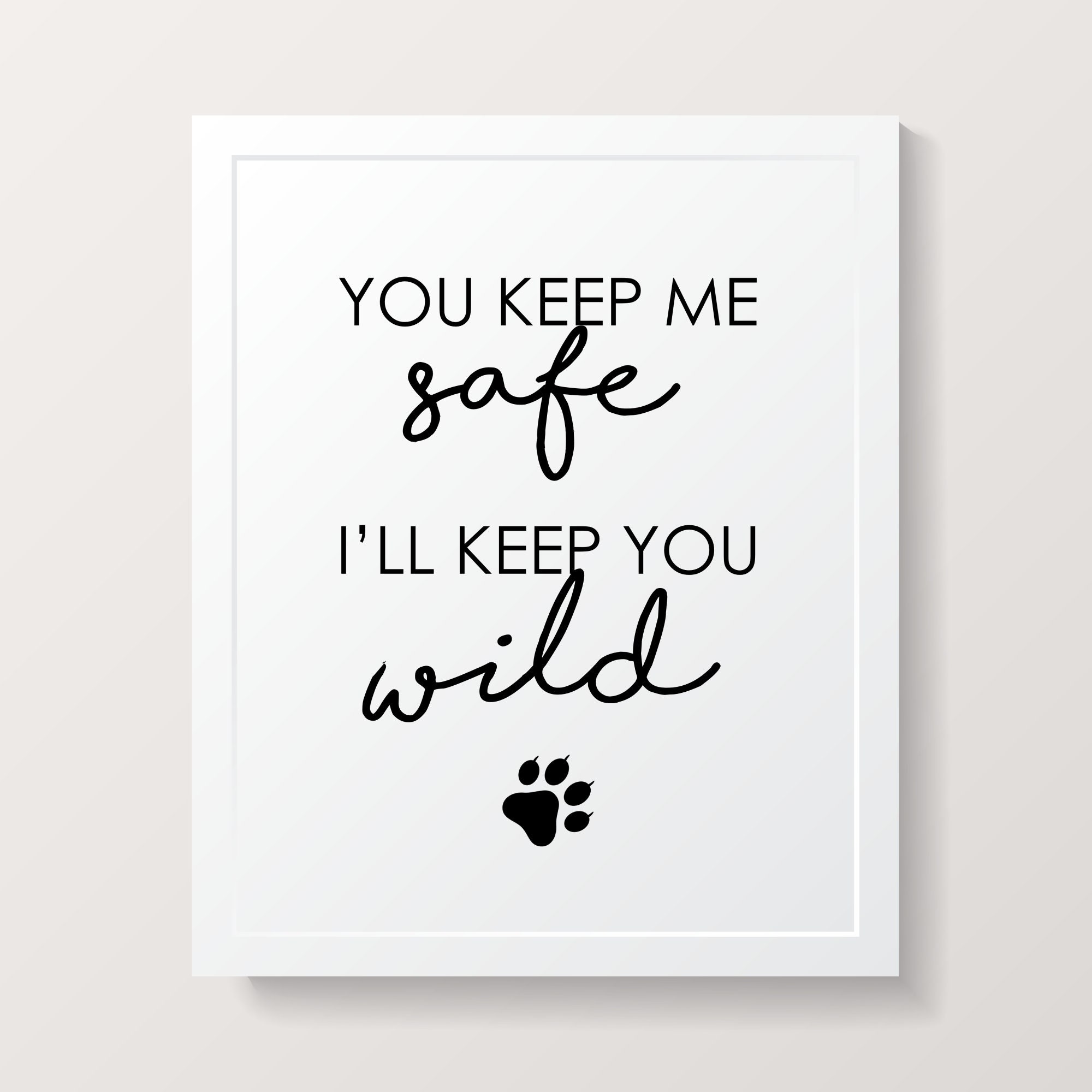 O que significa “I'll keep you safe, you keep me wild