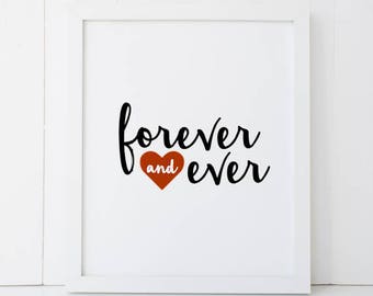 Forever and Ever Love Romance Home Decor Printable Wall Art INSTANT DOWNLOAD DIY - Great Gift
