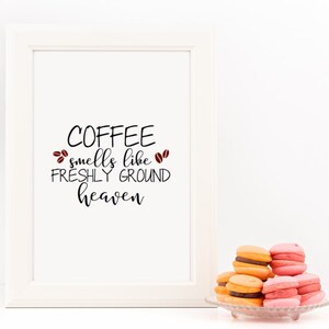 Coffee Smells Like Freshly Ground Heaven Home Decor Printable Wall Art INSTANT DOWNLOAD DIY - Great Gift