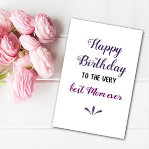 Greeting Card Happy Birthday Best Mom Ever Printable Last Minute Instant Download DIY