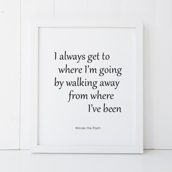 I Always Get To Where I M Going Winnie The Pooh Quote Etsy