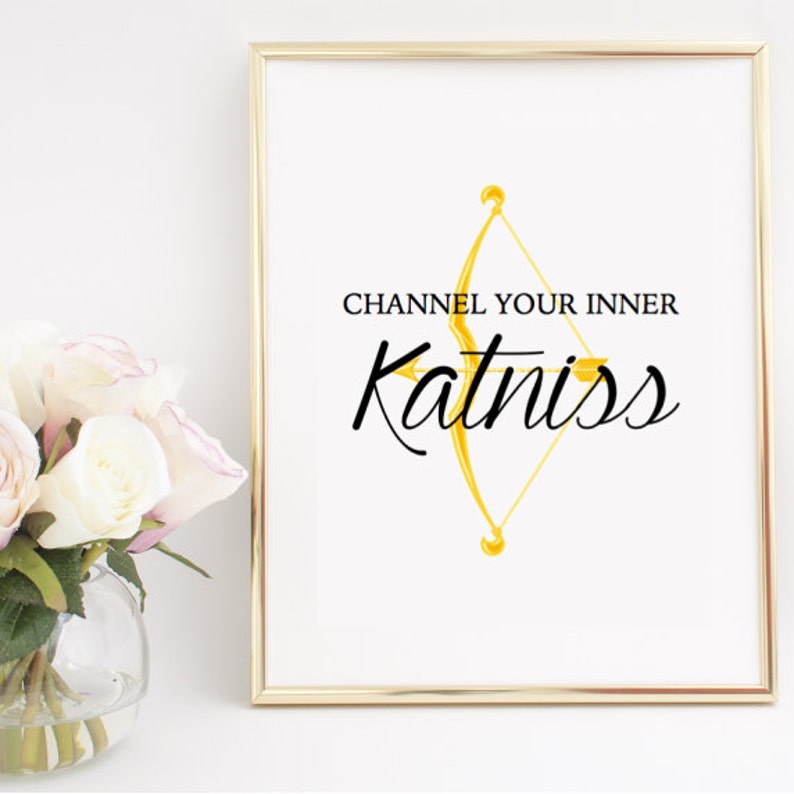 Channel Your Inner Katniss Bow and Arrow Home Decor Hunger Games Printable Poster Wall Art INSTANT DOWNLOAD DIY Great Gift image 1