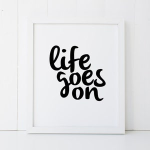 Life Goes On Beatles LeAnn Rimes Motivational Printable Wall Art INSTANT DOWNLOAD DIY - Great Gift