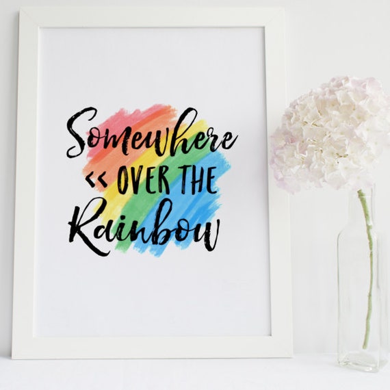 Somewhere Over The Rainbow Wizard Of Oz Home Decor Printable Wall Art Instant Download Diy Great Gift