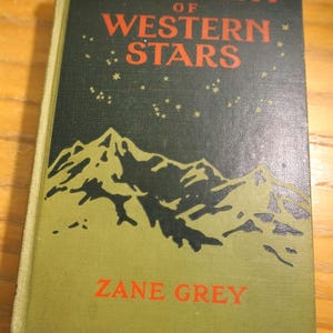 The Light of Western Stars by Zane Grey First Edition Hardcover