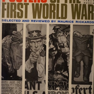 May include: A book titled "Posters of the First World War" with a cover featuring four black and white images of World War I propaganda posters. The book is selected and reviewed by Maurice Rickards.