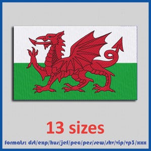 May include: A red dragon on a white and green background. The dragon is the symbol of Wales. The image is available in 13 sizes and in the following formats: dst, exp, hus, jef, pec, pes, sew, shv, vip, vp3, and xxx.