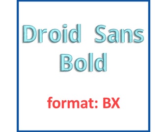 Droid Sans Bold embroidery font format BX