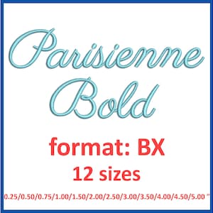 May include: A blue and white embroidery design for a machine embroidery project. The design is called "Parisienne Bold" and is available in 12 sizes, from 0.25 inches to 5 inches. The format is BX.