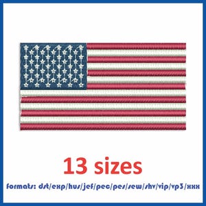 May include: An embroidered American flag design in red, white, and blue with 13 sizes available in the following formats: dst, exp, hus, jef, pec, pes, sew, shv, vip, vp3, and xxx.
