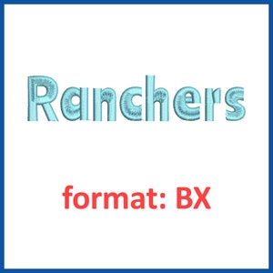 Ranchers font embroidery design format BX