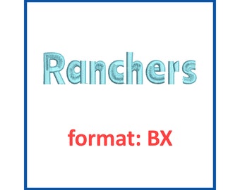 Ranchers font embroidery design format BX