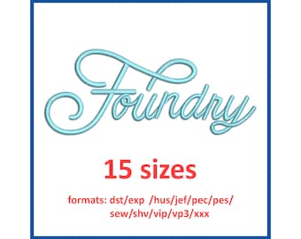 Foundry embroidery font 15 sizes 0.5(1/2), 0.75(3/4), 1, 1.5, 2, 2.5, 3, 3.5, 4, 4.5, 5, 5.5, 6, 6.5, 7 inches and 11 formats