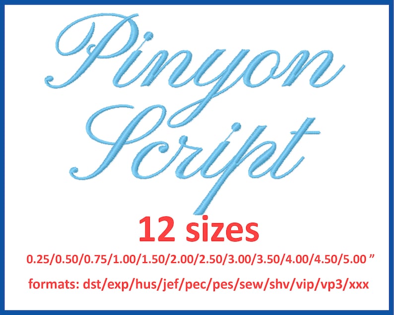 May include: A digital design featuring the words "Pinyon Script" in a light blue, elegant script font. Below the text, the words "12 sizes" are in red. The image also lists various size measurements in inches and file formats.